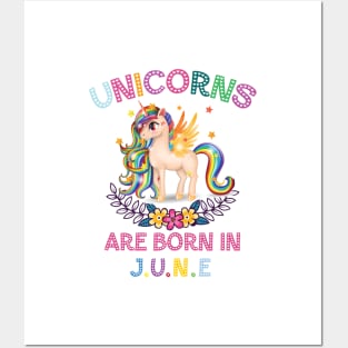Unicorns Are Born In June Posters and Art
